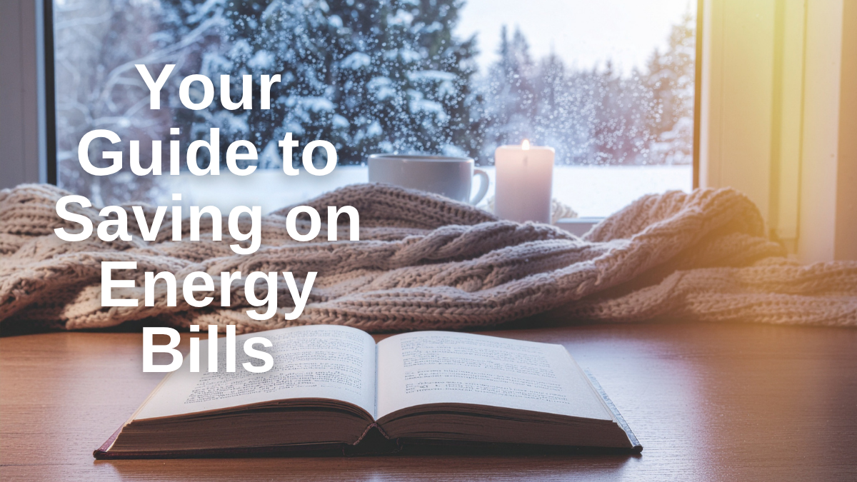 Your Guide to Saving on Energy Bills